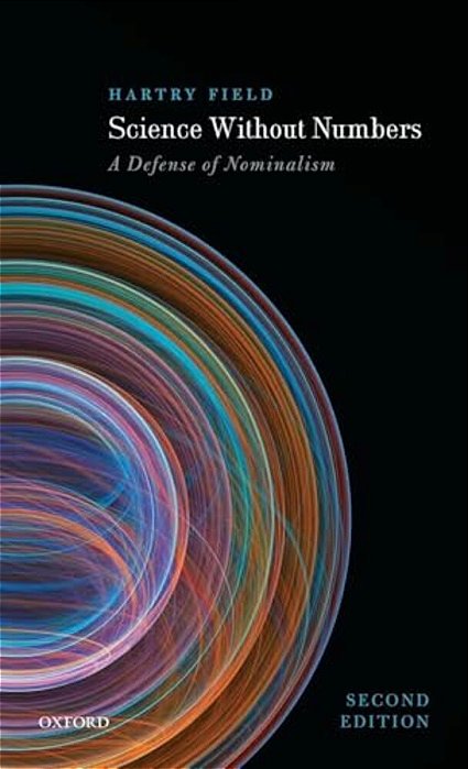 Science Without Numbers: A Defense Of Nominalism-..