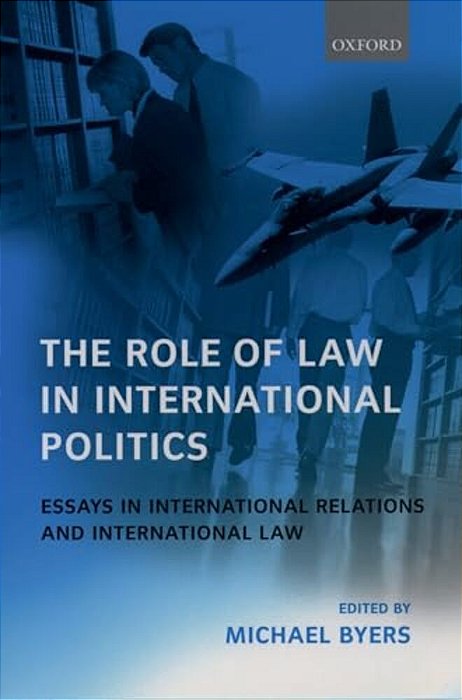 The Role Of Law In International Politics Essays In International Relations And International Law-..
