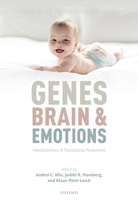 Genes, Brains, And Emotions: Interdisciplinary And Translational Perspectives-..