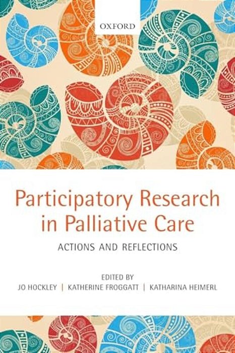 Participatory Research In Palliative Care: Actions And Reflections-..