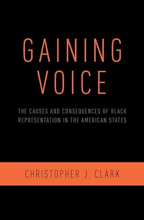 Gaining Voice: The Causes And Consequences Of Black Representation In The American States-..