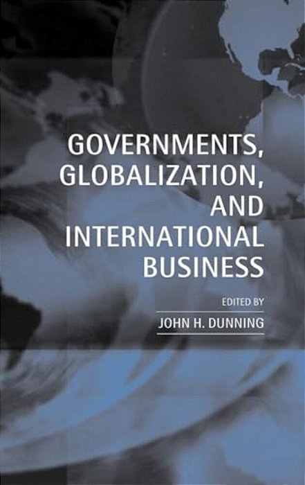 Governments, Globalization, And International Business-..