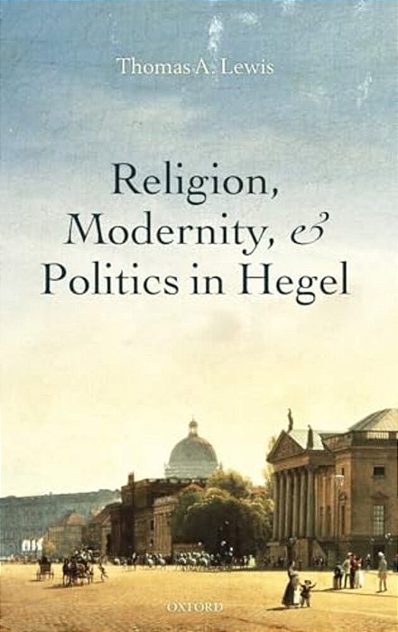 Religion Modernity & Politics In Hegel C-..