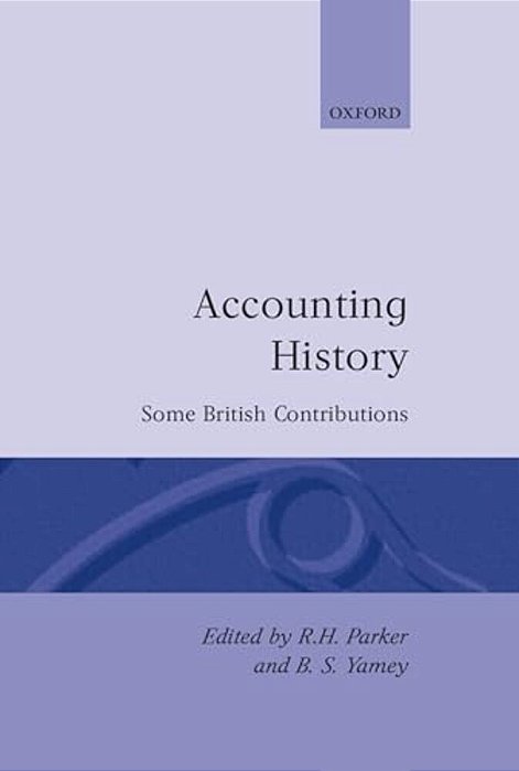 Accounting History: Some British Contributions-..