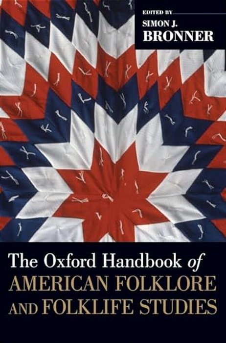 Oxford Handbook Of American Folklore And Folklife Studies-..