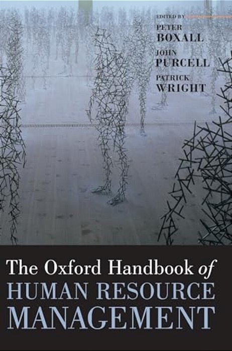 The Oxford Handbook Of Human Resource Management-..