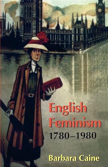 English Feminism, 1780-1980-..