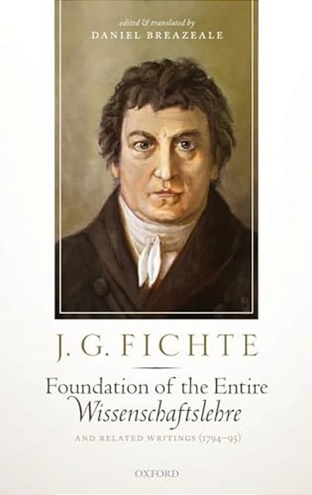 Fichte: Found Entire Wissenschaftslehre C-..