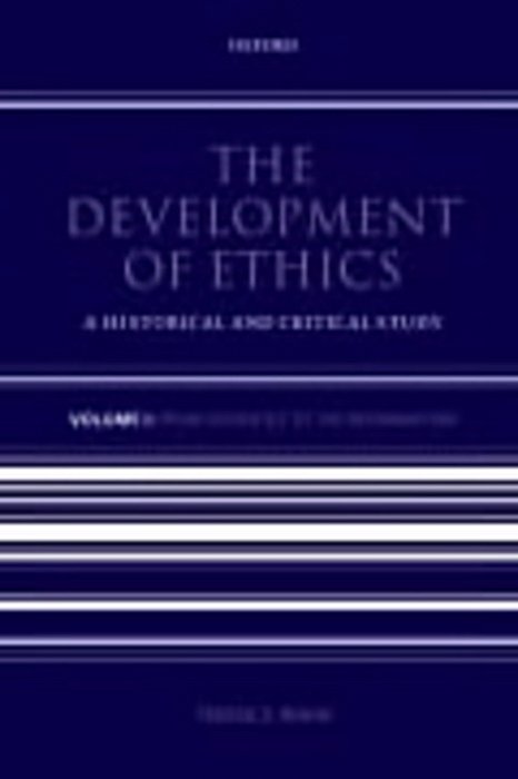 Development Of Ethics: A Historical And Critical Study: Volume 1: From Socrates To The Reformation-..