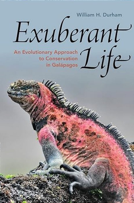 Exuberant Life: An Evolutionary Approach To Conservation In Galápagos-..