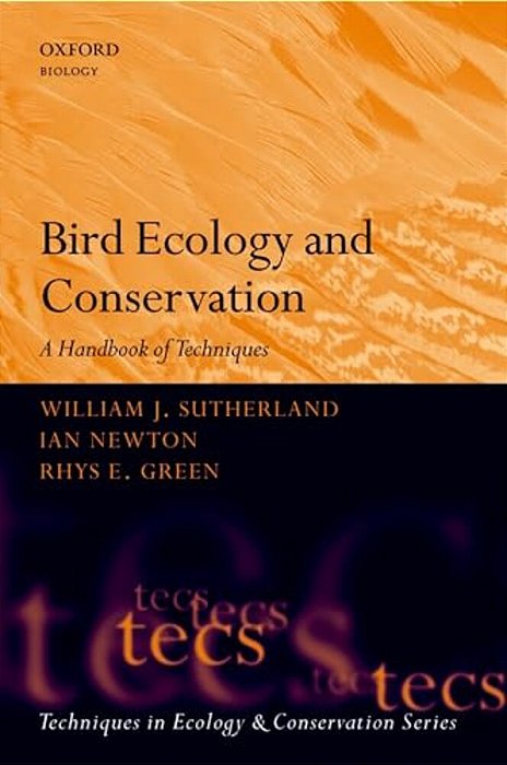Bird Ecology And Conservation: A Handbook Of Techniques-..