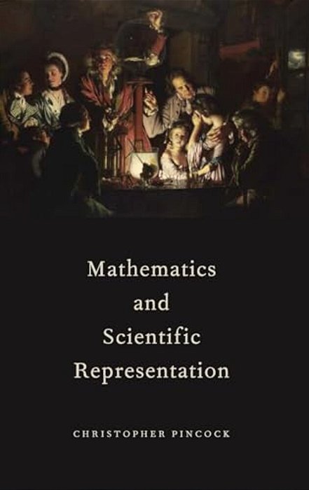 Mathematics And Scientific Representation-..