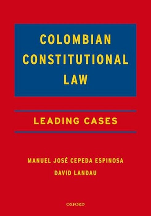 Colombian Constitutional Law: Leading Cases-..