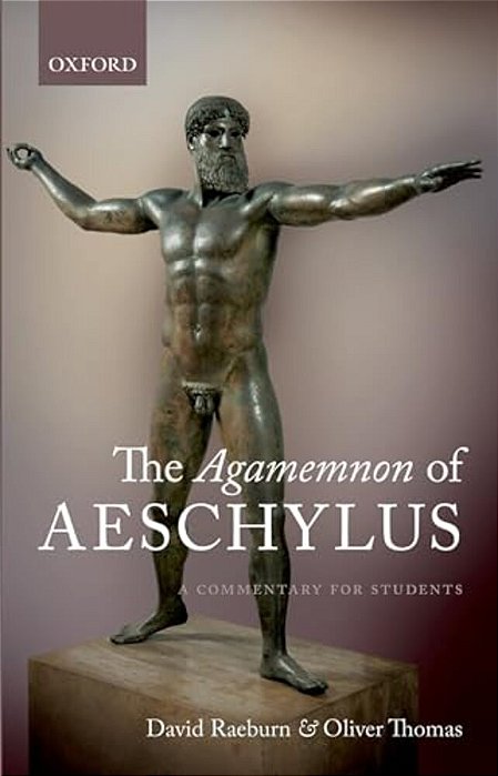 The Agamemnon Of Aeschylus: A Commentary For Students-..