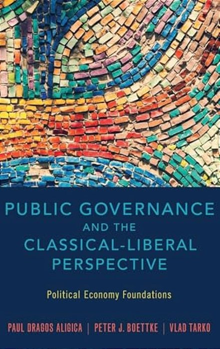 Public Governance And The Classical-Liberal Perspective: Political Economy Foundations-..