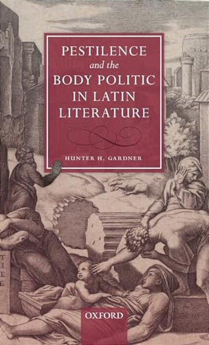 Pestilence And The Body Politic In Latin Literature-..
