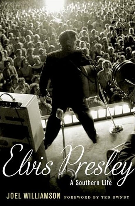 Elvis Presley: A Southern Life-..