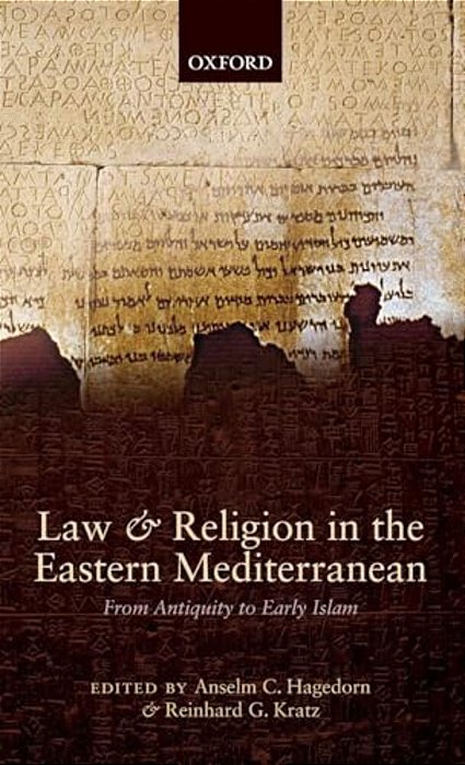 Law And Religion In The Eastern Mediterranean: From Antiquity To Early Islam-..
