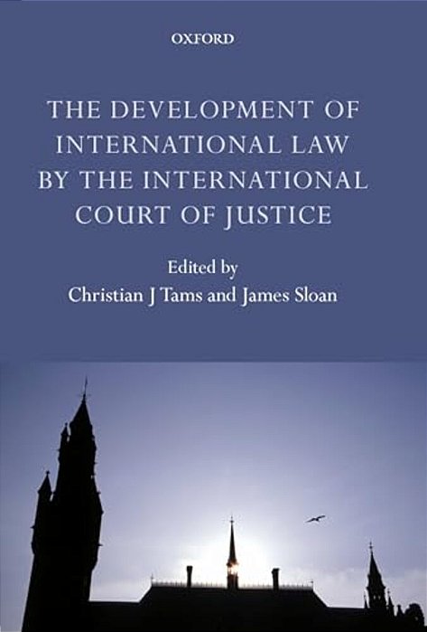 The Development Of International Law By The International Court Of Justice-..