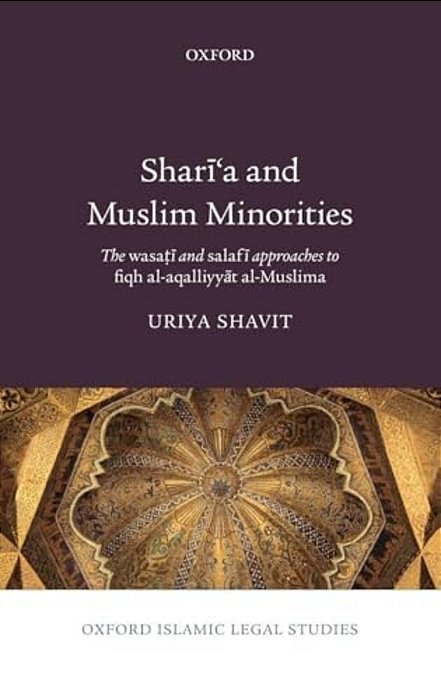 Sharai'a And Muslim Minorities: The Wasaotai And Salafai Approaches To Fiqh Al-Aqalliyyaat Al-Muslima-..