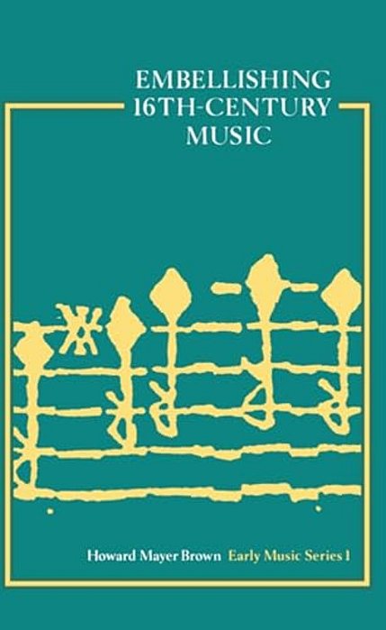 Embellishing 16Th Century Music-..