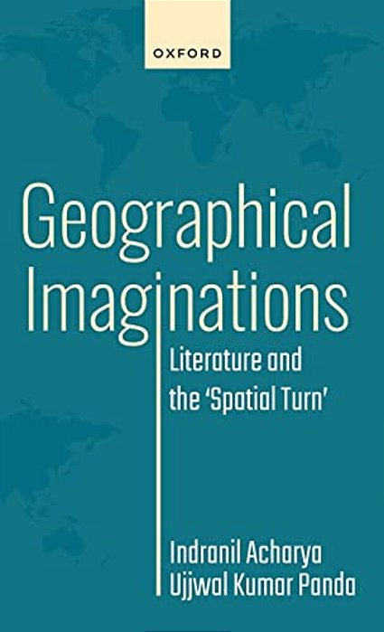 Geographical Imaginations: Literature And The 'Spatial Turn'-..