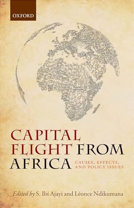 Capital Flight From Africa: Causes, Effects, And Policy Issues-..