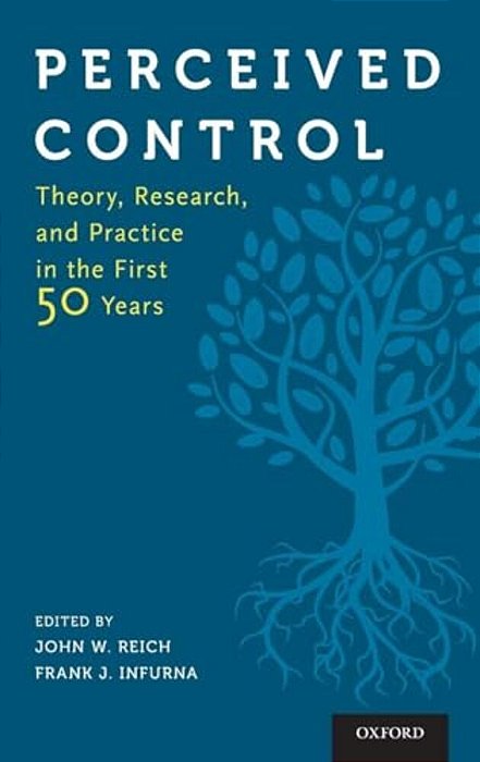 Perceived Control: Theory, Research, And Practice In The First 50 Years-..