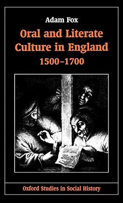 Oral And Literate Culture In England, 1500-1700-..