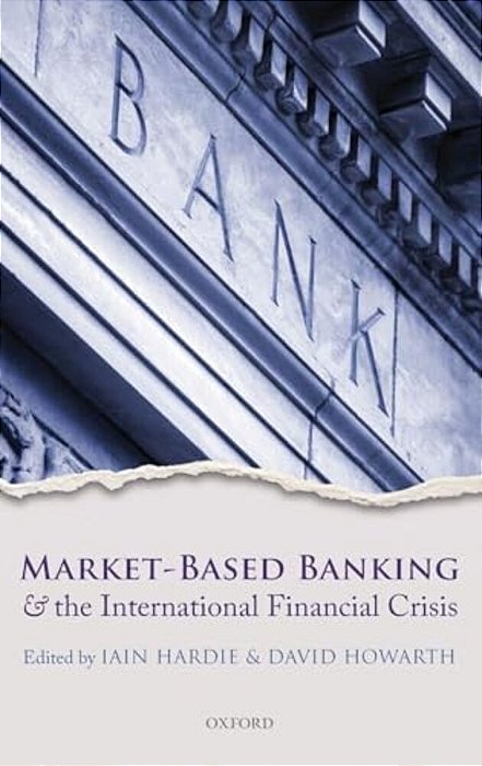 Market-Based Banking And The International Financial Crisis-..