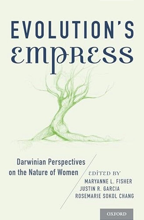 Evolution's Empress: Darwinian Perspectives On The Nature Of Women-..