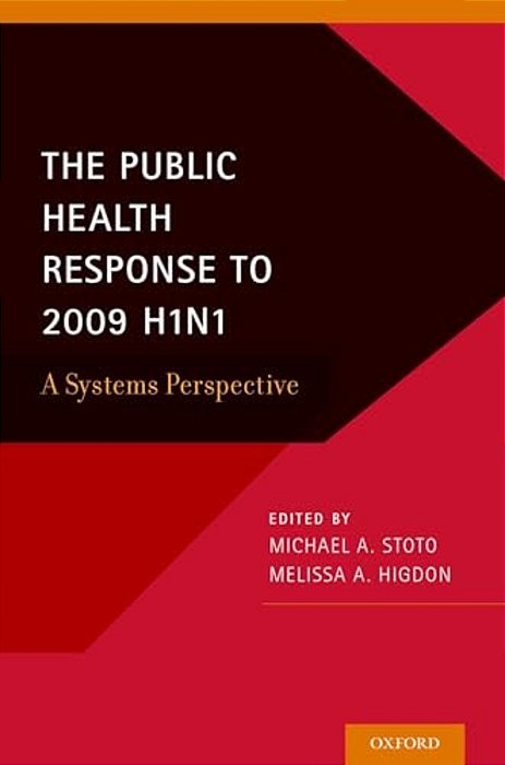 Public Health Response To 2009 H1n1: A Systems Perspective-..