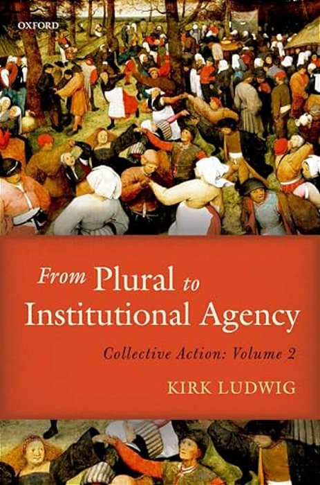 From Plural To Institutional Agency: Collective Action II-..