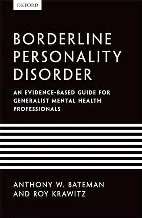 Borderline Personality Disorder: An Evidence-Based Guide For Generalist Mental Health Professionals-..