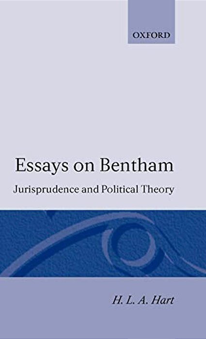Essays On Bentham: Jurisprudence And Political Theory-..