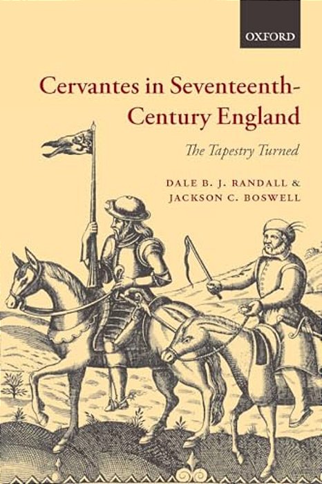 Cervantes In Seventeenth-Century England: The Tapestry Turned-..