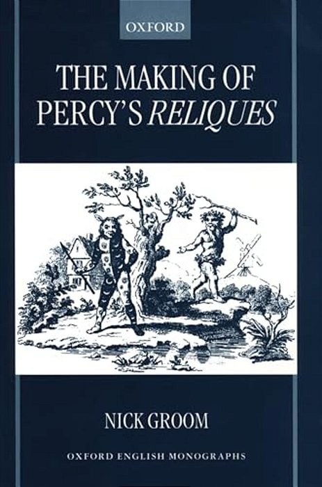 The Making Of Percy's Reliques-..
