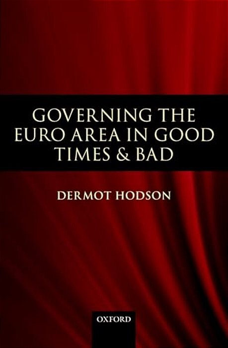 Governing The Euro Area In Good Times And Bad-..