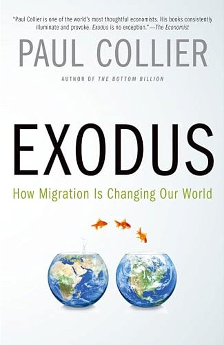 Exodus: How Migration Is Changing Our World-..