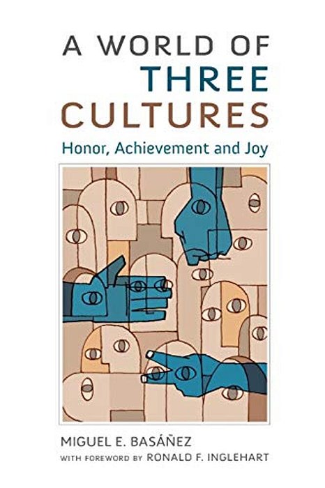 A World Of Three Cultures: Honor, Achievement And Joy-..