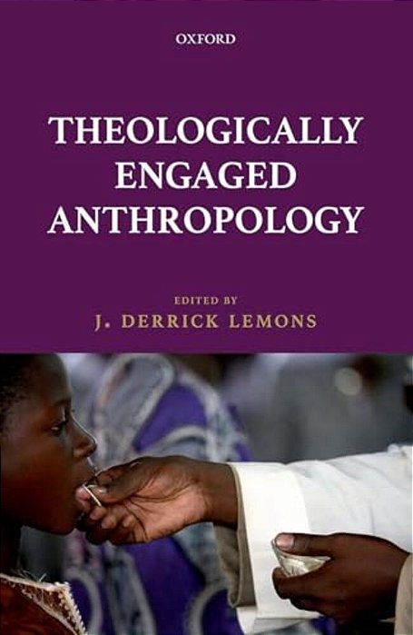 Theologically Engaged Anthropology-..