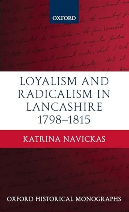 Loyal Radical Lancashire 1798-1815 Ohm C-..