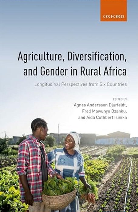Agriculture, Diversification, And Gender In Rural Africa: Longitudinal Perspectives From Six Countries-..