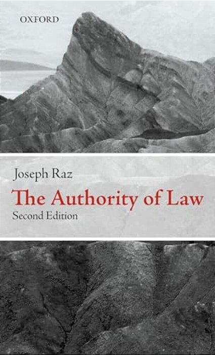 The Authority Of Law: Essays On Law And Morality-..