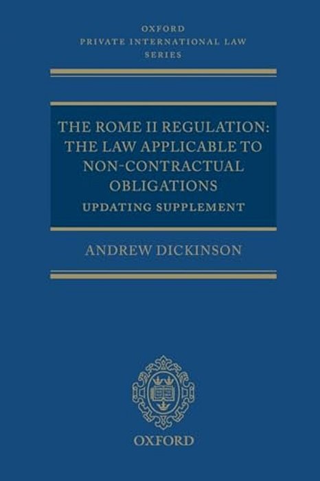 The Rome II Regulation: The Law Applicable To Non-Contractual Obligations, Updating Supplement-..