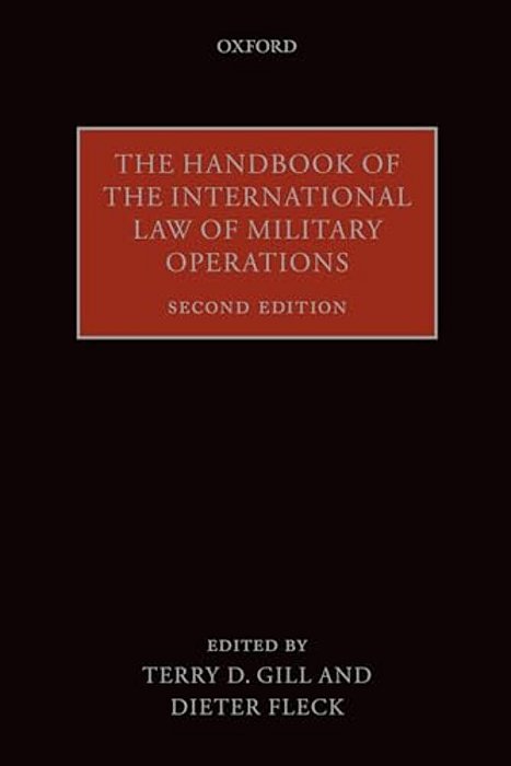 Handbook Of The International Law Of Military Operations-..