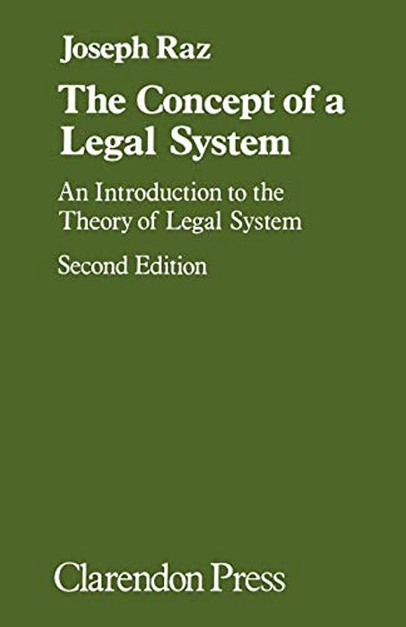 The Concept Of A Legal System: An Introduction To The Theory Of The Legal System-..