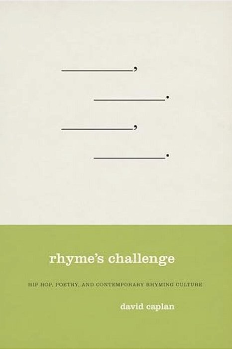 Rhyme's Challenge: Hip Hop, Poetry, And Contemporary Rhyming Culture-..