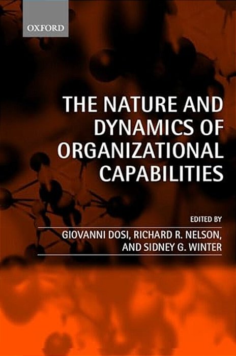 The Nature And Dynamics Of Organizational Capabilities-..
