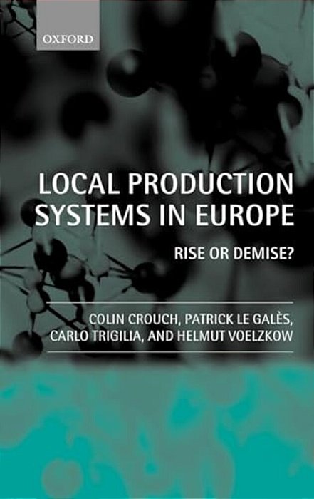 Local Production Systems In Europe ' Rise Or Demise? '-..